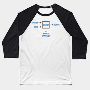 Engineering Sarcasm By-product Baseball T-Shirt